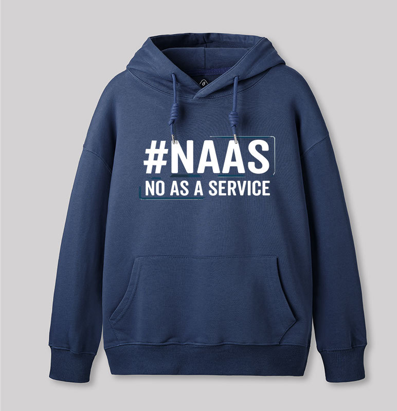 Geeksoutfit NaaS - No As A Service Geek Hoodie for Sale