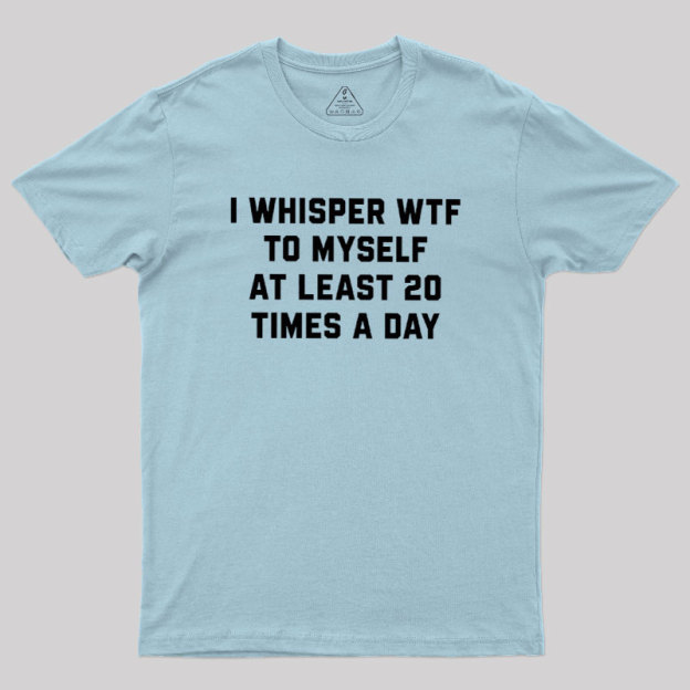 I Whisper Geek T-Shirt