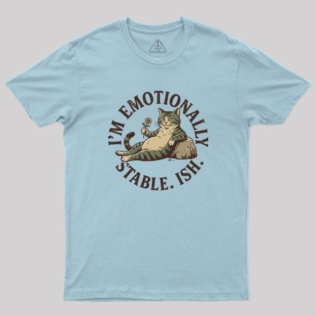Stable-ish?Feline?Mood Geek T-Shirt