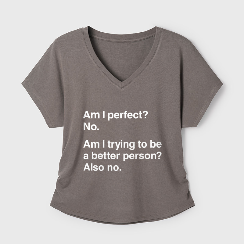 Am I Perfect No Geek Dolman Sleeve V-Neck Shirt