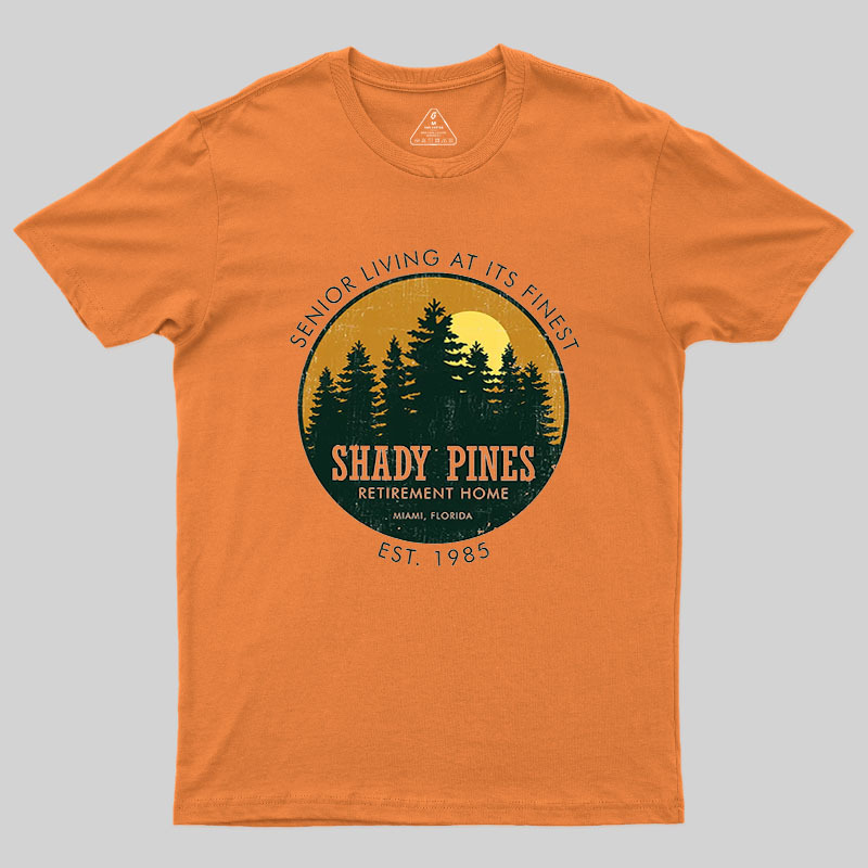 Shady Pines Retirement Home Geek T-Shirt