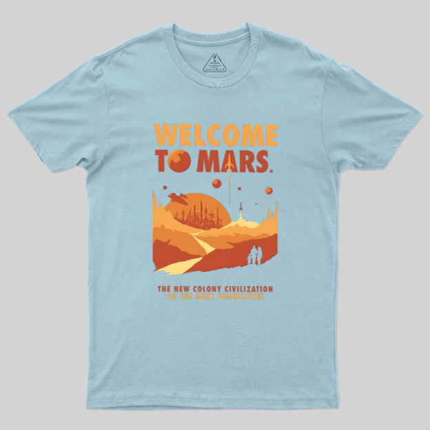 Welcom to Mars Geek T-Shirt