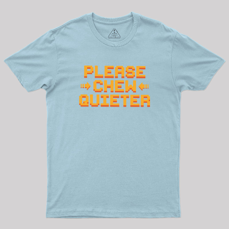 Quiet Request Geek T-Shirt