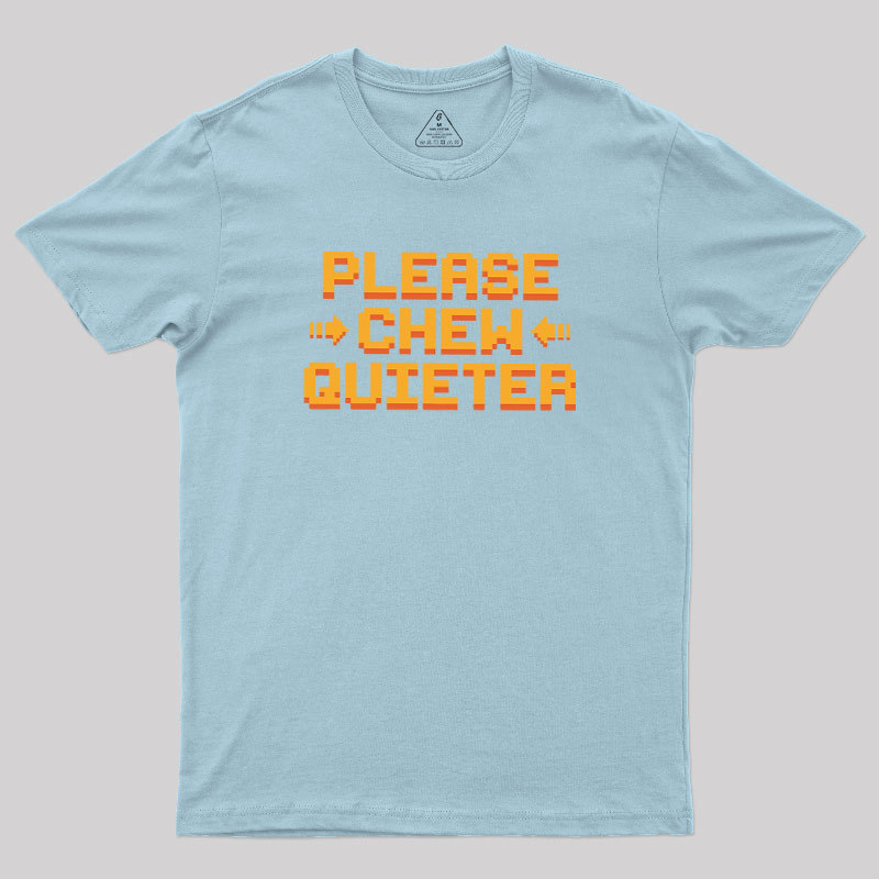 Quiet Request Geek T-Shirt
