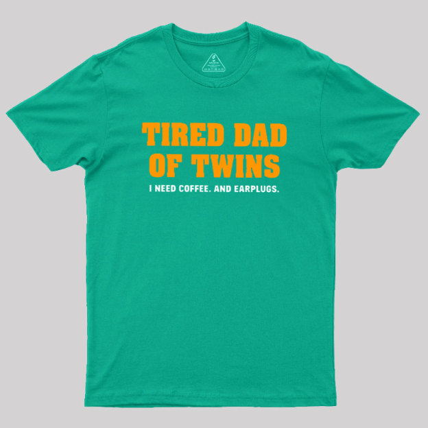 Tired Dad of Twins Geek T-Shirt