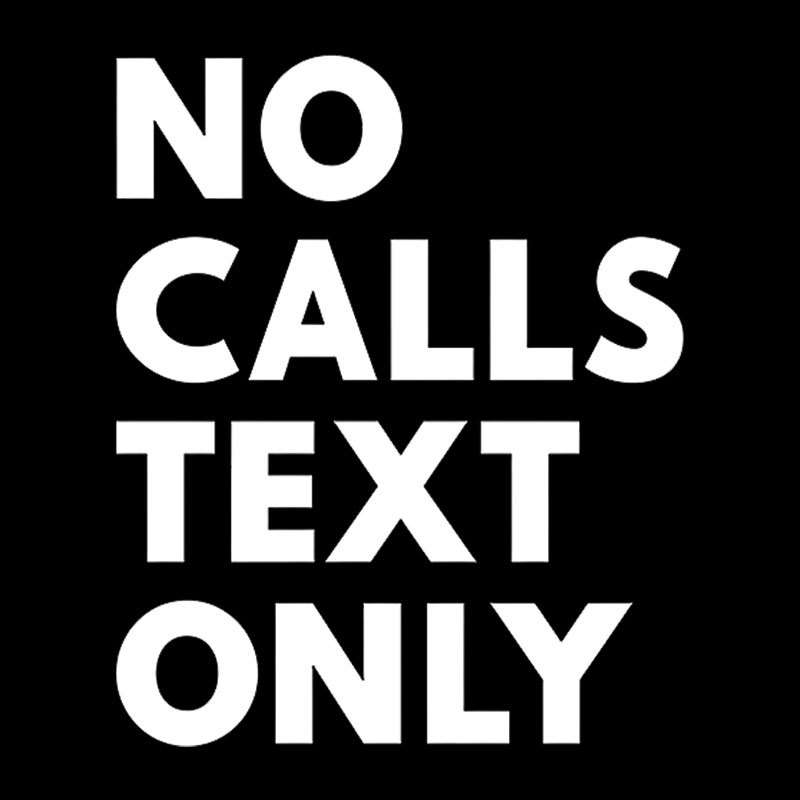 No Calls Text Only Geek T-Shirt