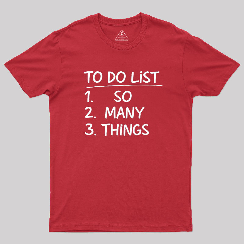 So Many Things Geek T-Shirt