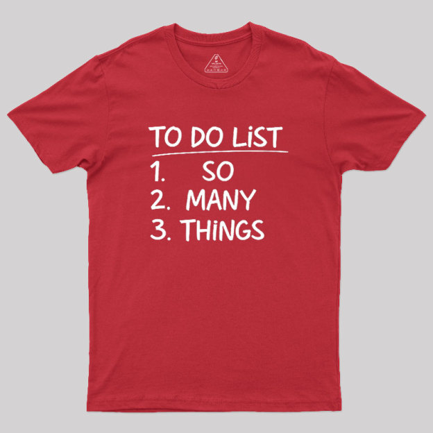 So Many Things Geek T-Shirt