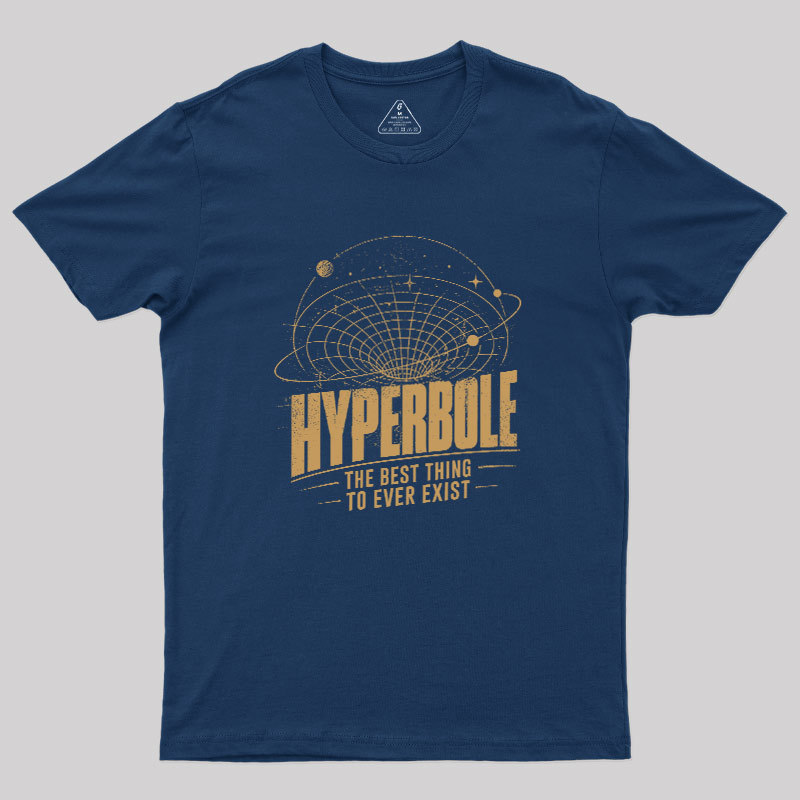 Hyperbole Geek T-Shirt