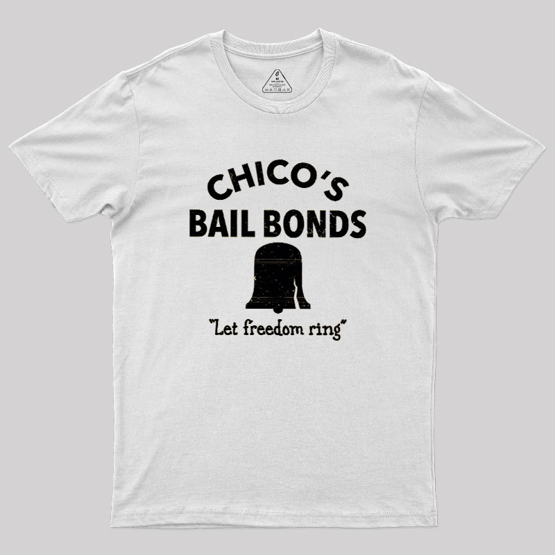 CHICO'S BAIL BONDS Geek T-Shirt