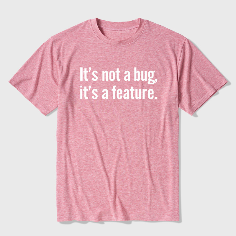 It's Not A Bug It's A Feature Coding Joke Ultra Soft Heather Tee