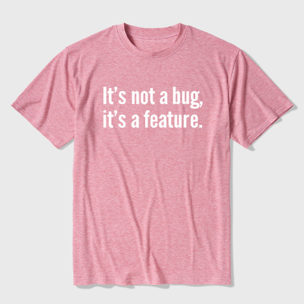 It's Not A Bug It's A Feature Coding Joke Ultra Soft Heather Tee