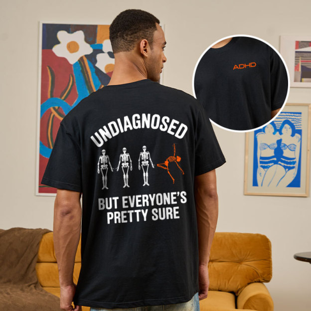 Undiagnosed But Everyone's Pretty Sure Front and Back Printed Geek T-Shirt