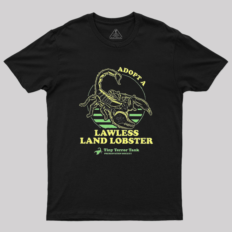 Adopt A Lawless Land Lobster Geek T-Shirt