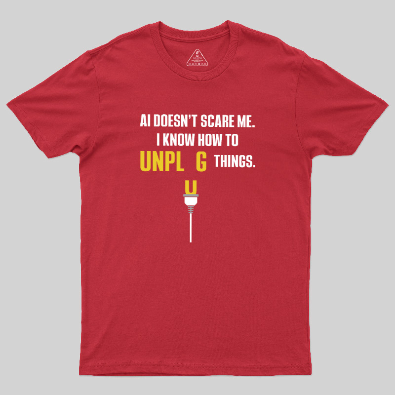 AI Doesn't Scare Me Geek T-Shirt
