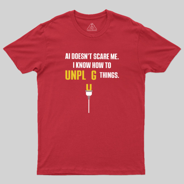 AI Doesn't Scare Me Geek T-Shirt