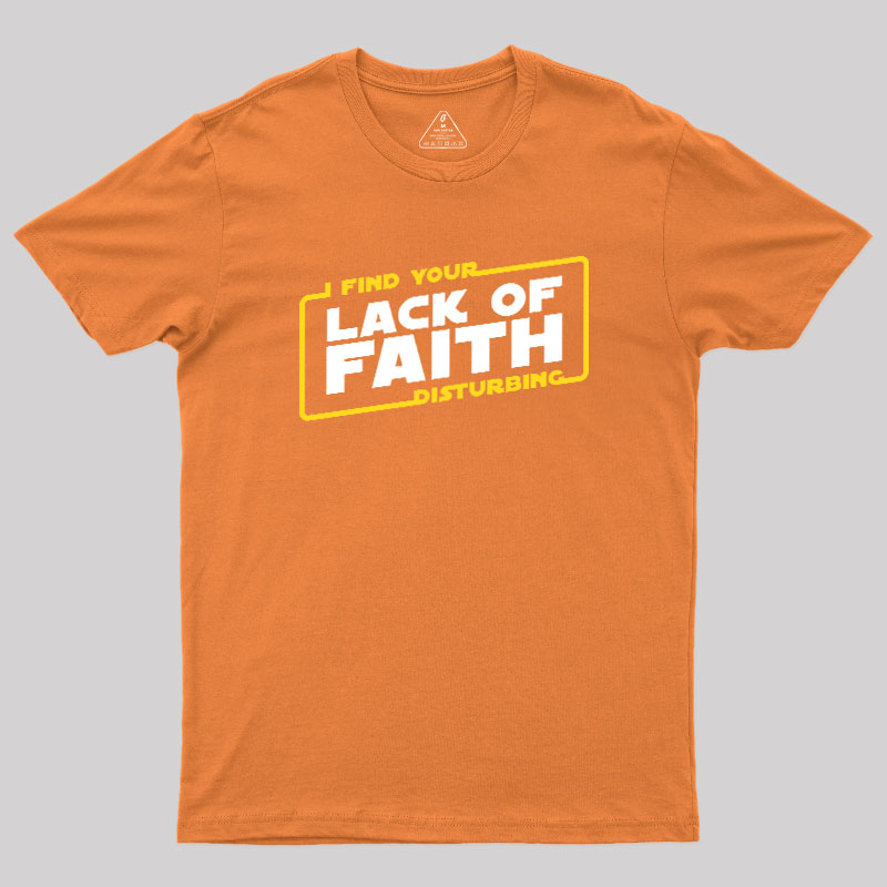 Lack of Faith Geek T-Shirt