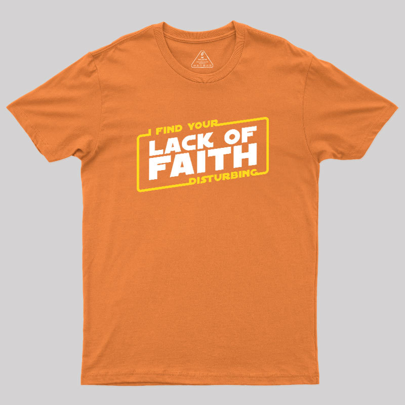Lack of Faith Geek T-Shirt