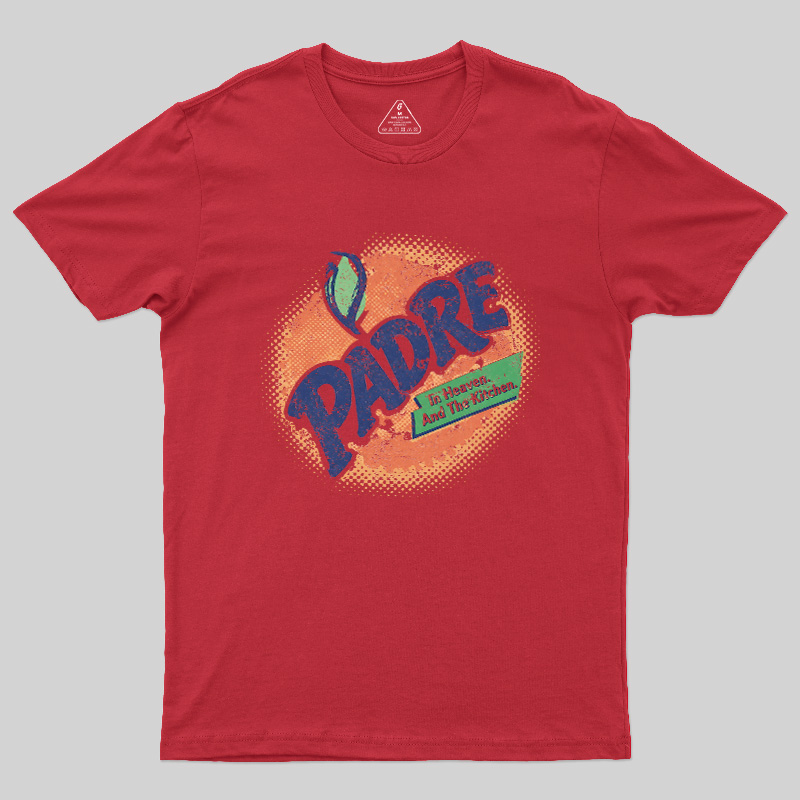 Padre In Heaven And Kitchen Geek T-Shirt