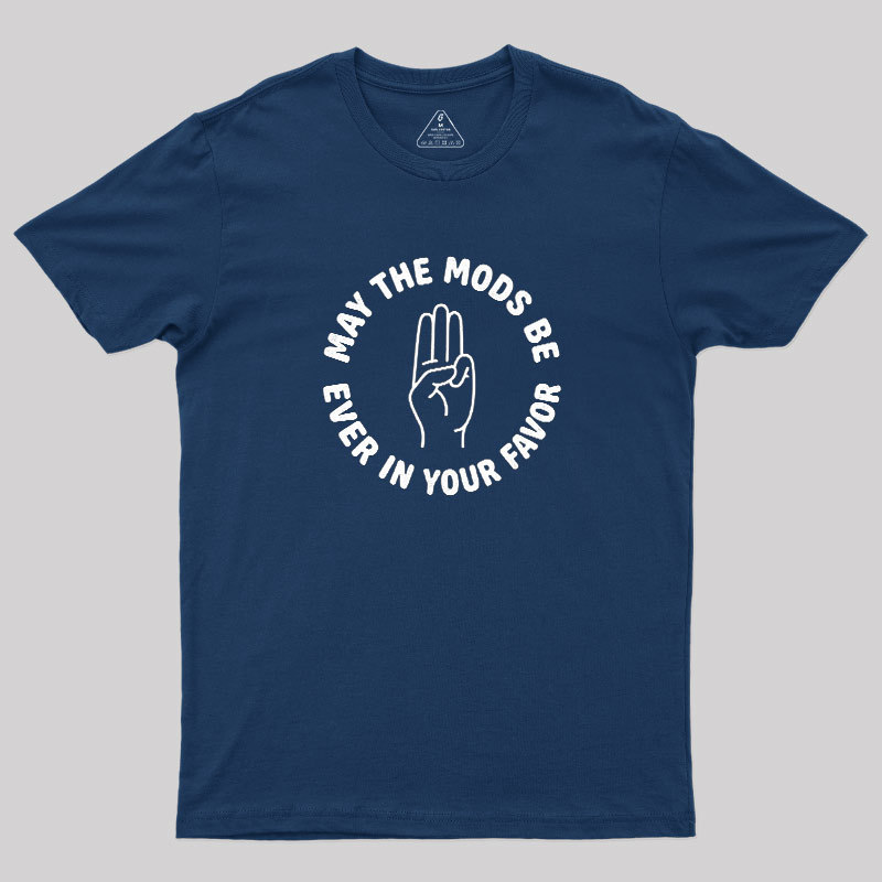 Mods In Your Favor Geek T-Shirt