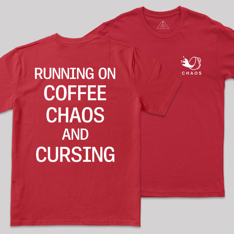 Coffee & Chaos Front And Back Printing Geek T-Shirt