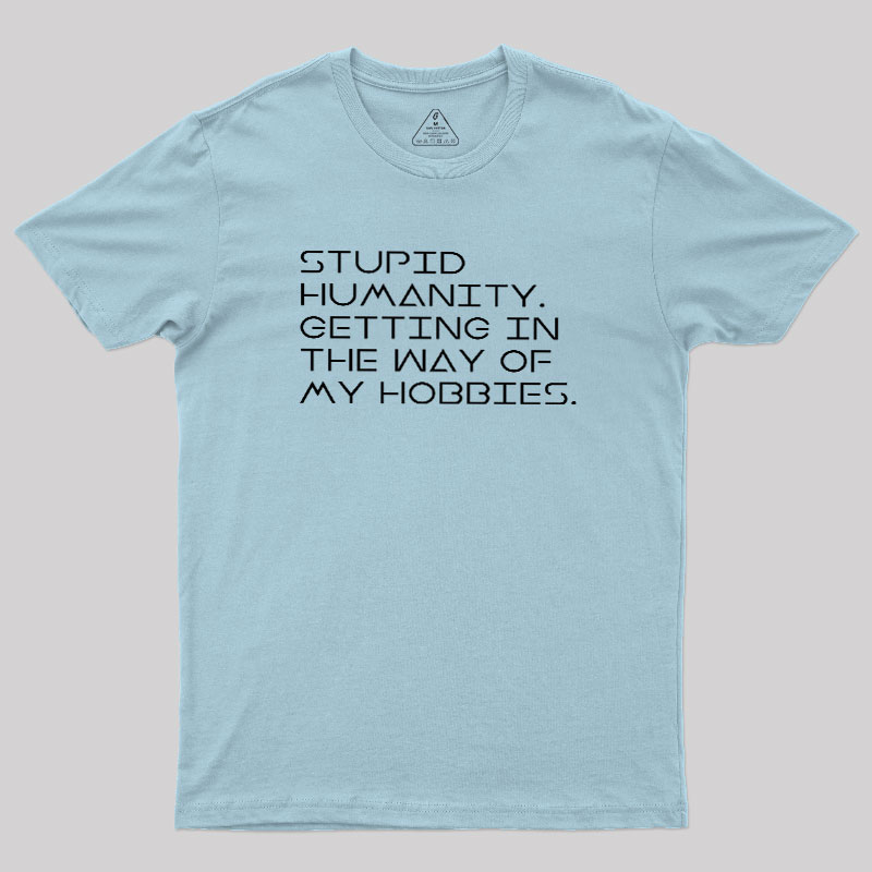 Stupid Humanity Geek T-Shirt