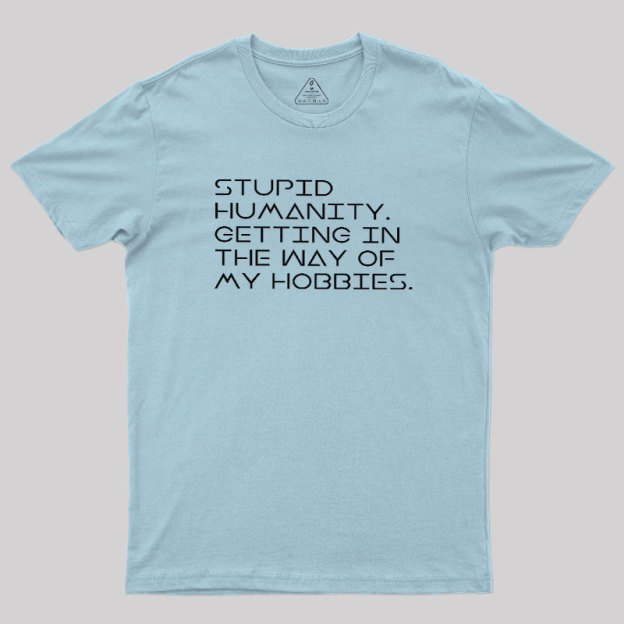 Stupid Humanity Geek T-Shirt