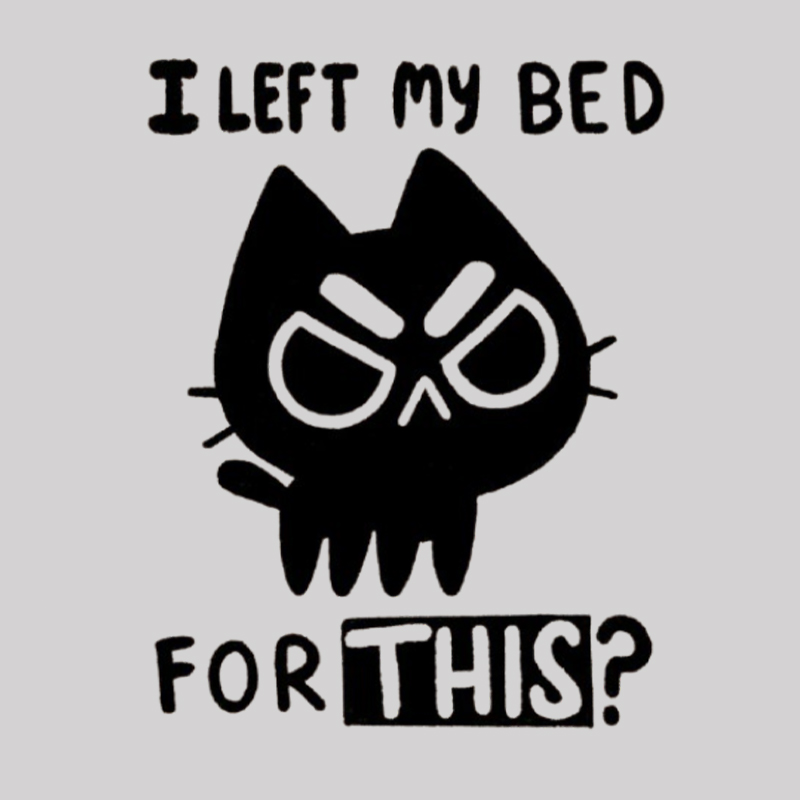 I Left My Bed For This Geek T-Shirt