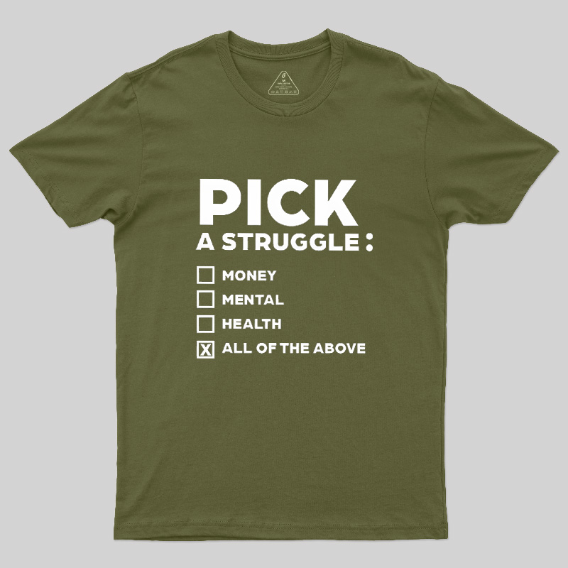 Pick A Struggle Geek T-Shirt