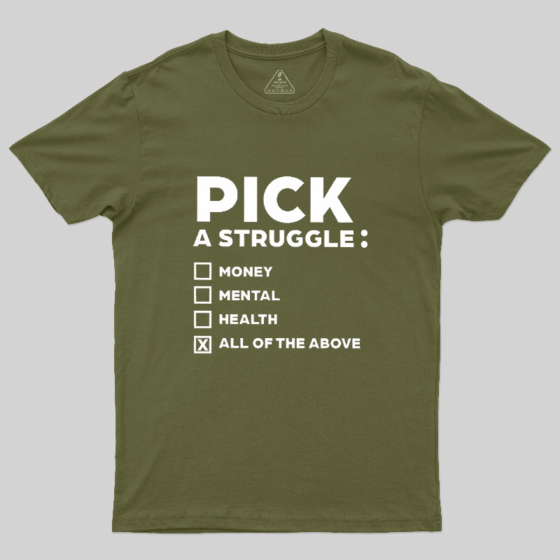 Pick A Struggle Geek T-Shirt