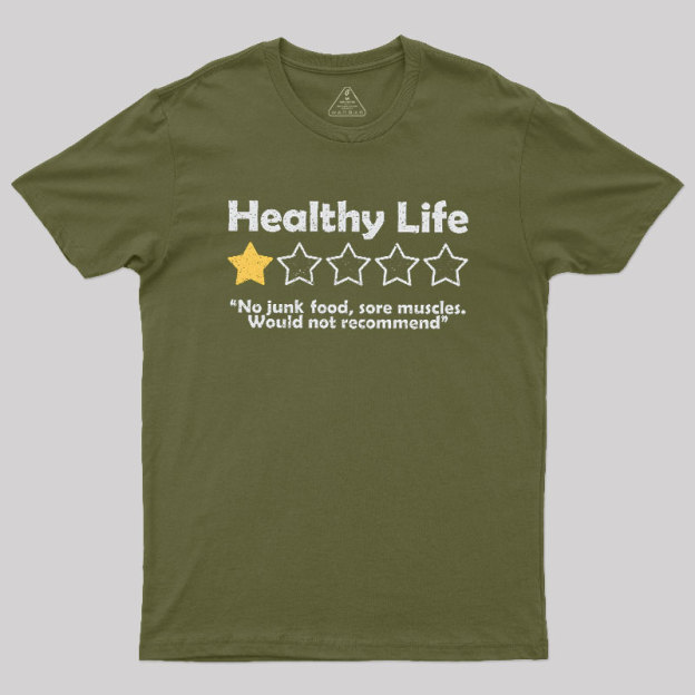 Healthy Life Review Geek T-Shirt