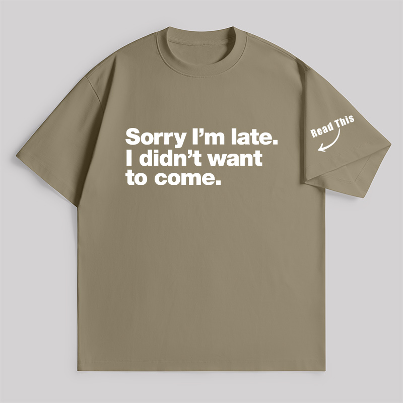 I Didn't Want to Come Unisex Oversized T-shirt