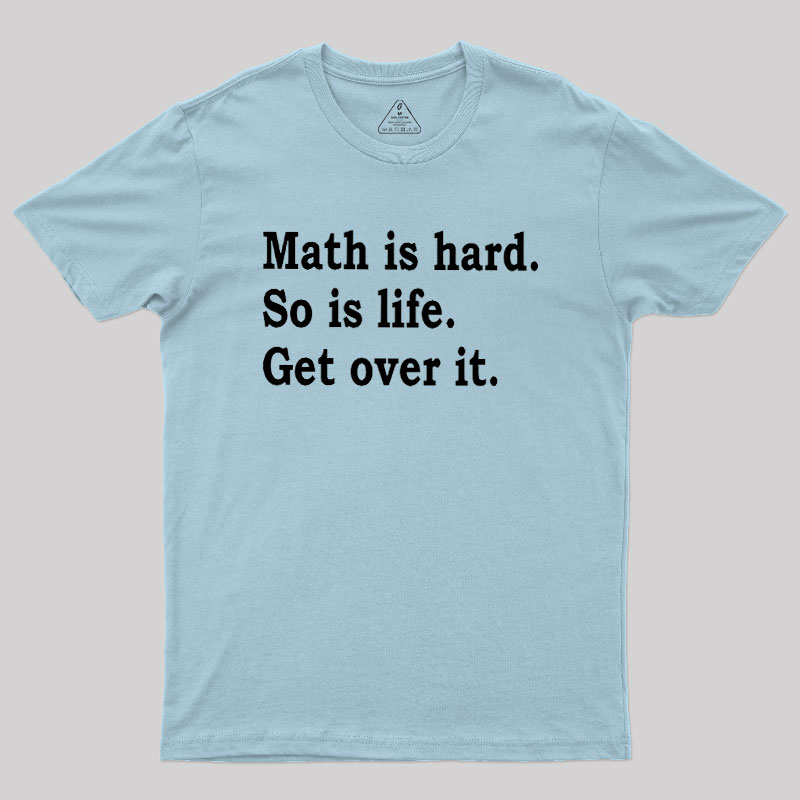 Math is hard Geek T-Shirt