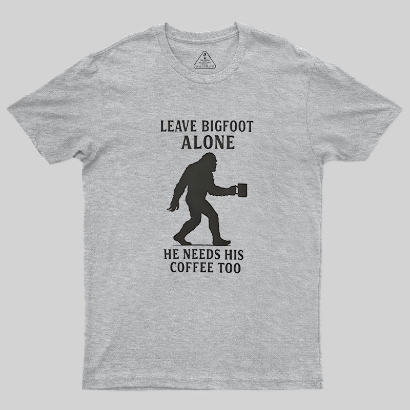 Leave Bigfoot Alone Geek T-Shirt