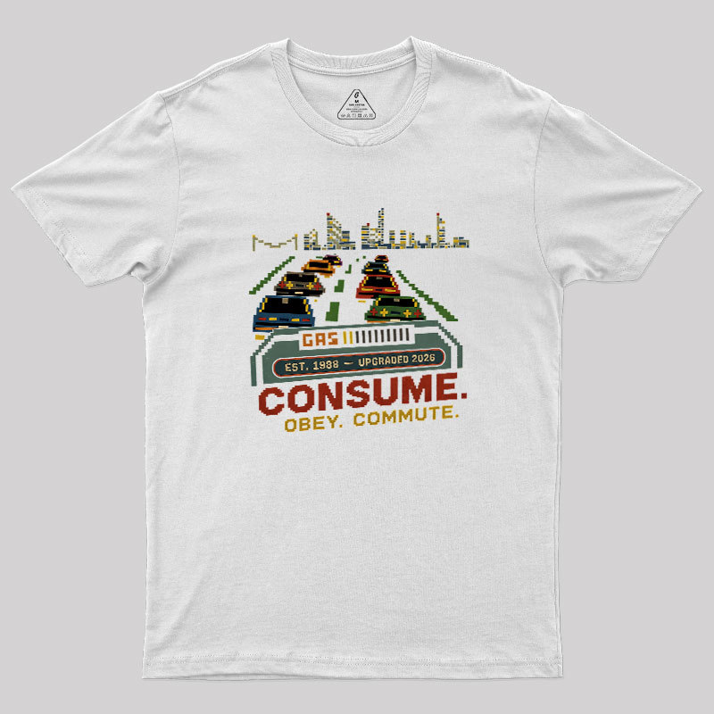 Consume Obey Commute Geek T-Shirt