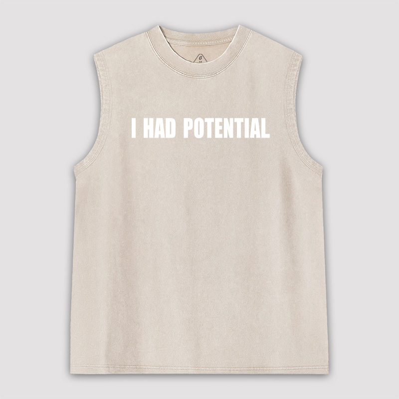I Had Potential Unisex Washed Tank