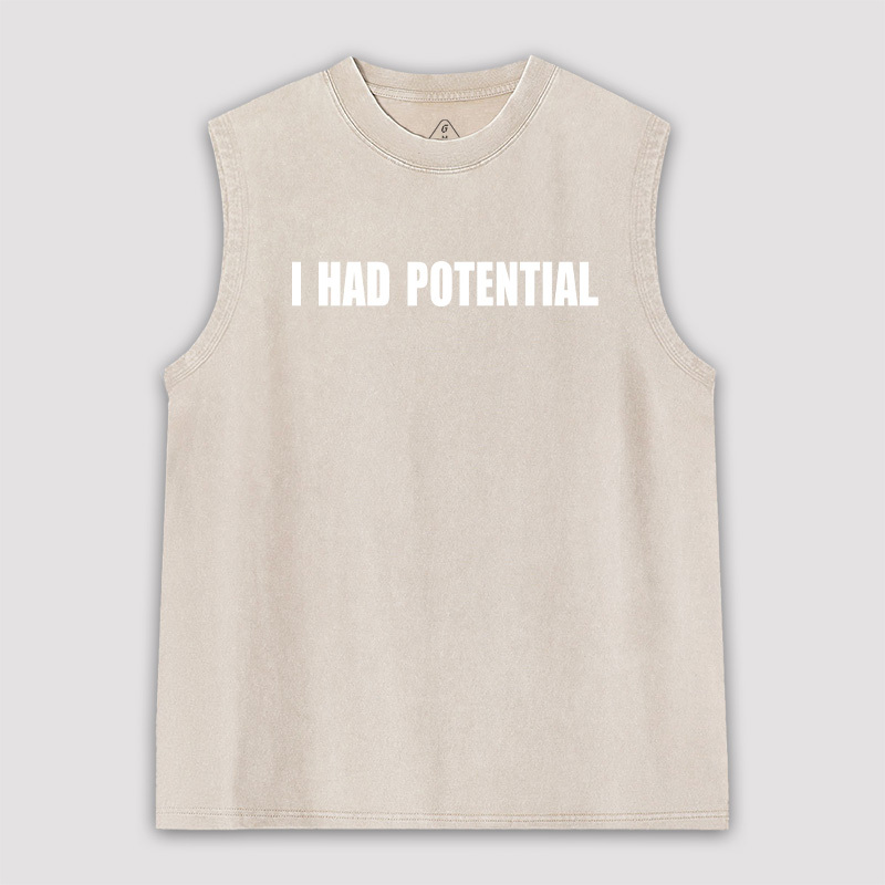 I Had Potential Unisex Washed Tank