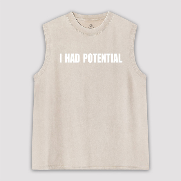 I Had Potential Unisex Washed Tank