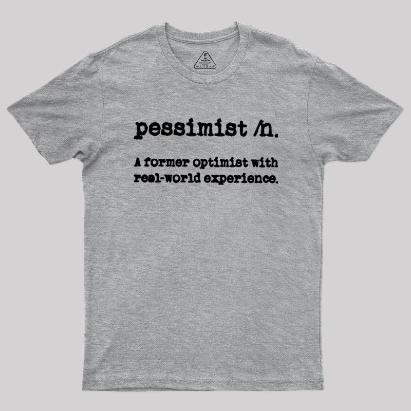 Pessimist Definition Geek T-Shirt