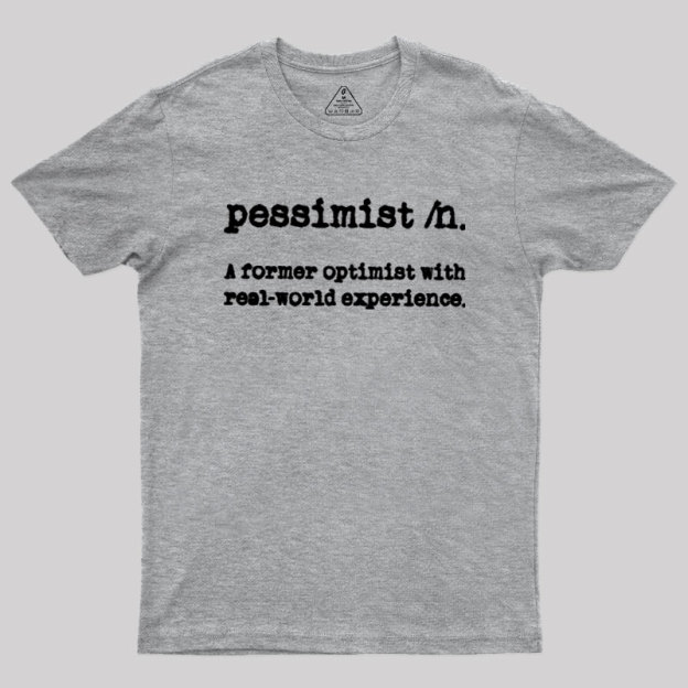 Pessimist Definition Geek T-Shirt