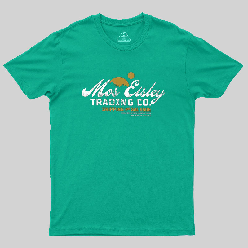 Mos Eisley Trading Co. Geek T-Shirt
