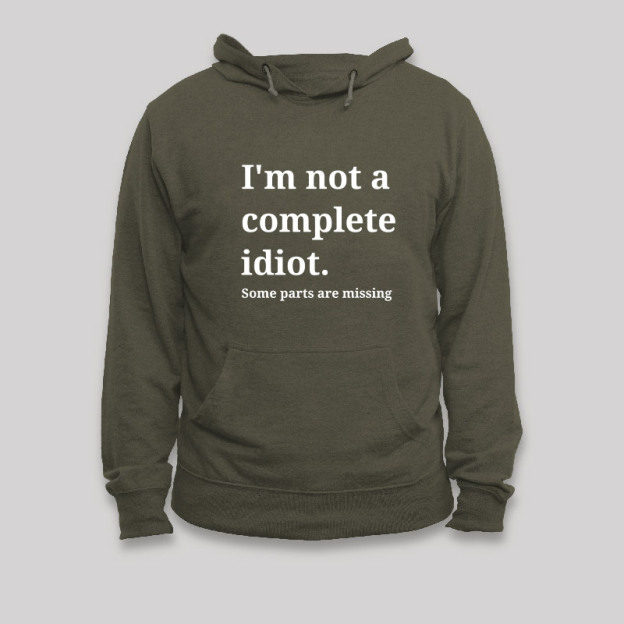 Funny Idiot Geek Hoodie