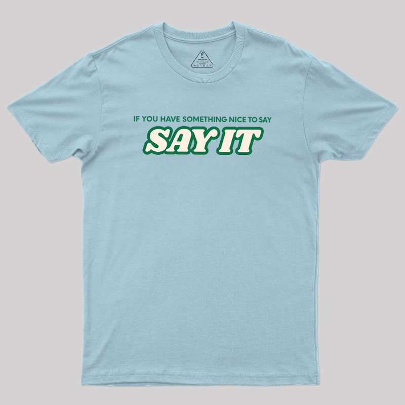 Say It Geek T-Shirt