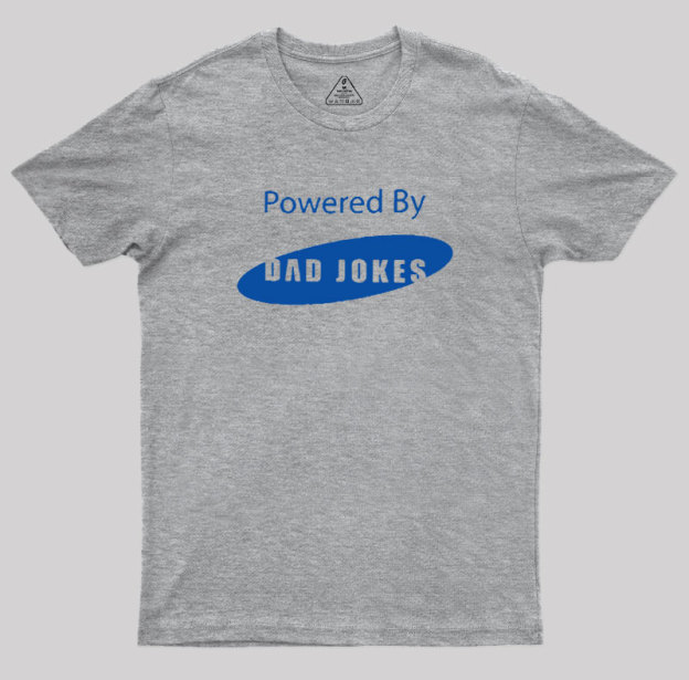 Powered by Dad Jokes Geek T-Shirt
