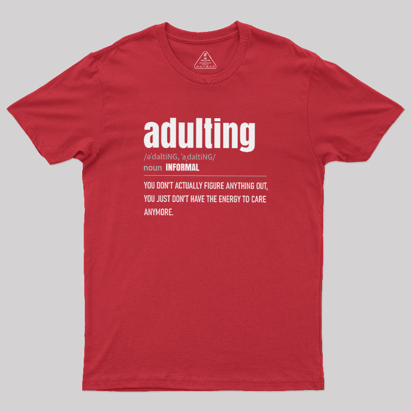 The Art of Adulting Geek T-Shirt