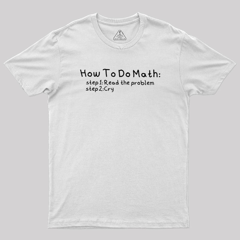 How To Do Math Geek T-Shirt