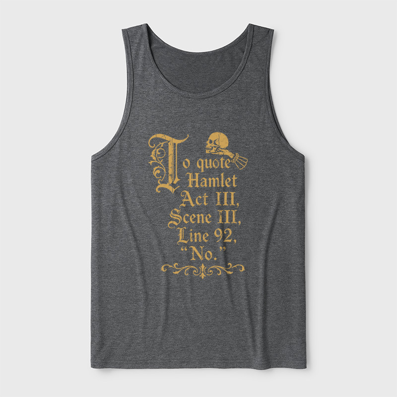 To Quote Hamlet Ultra Soft Heather Tank