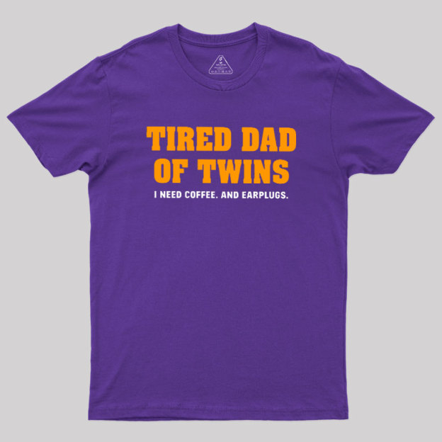 Tired Dad of Twins Geek T-Shirt