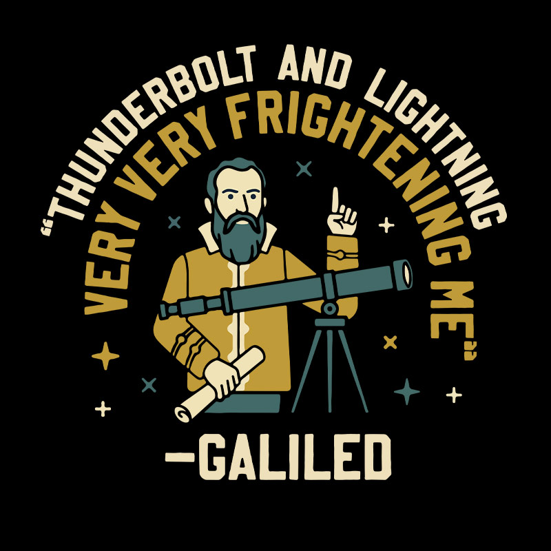 Galileos Fear Geek T-Shirt