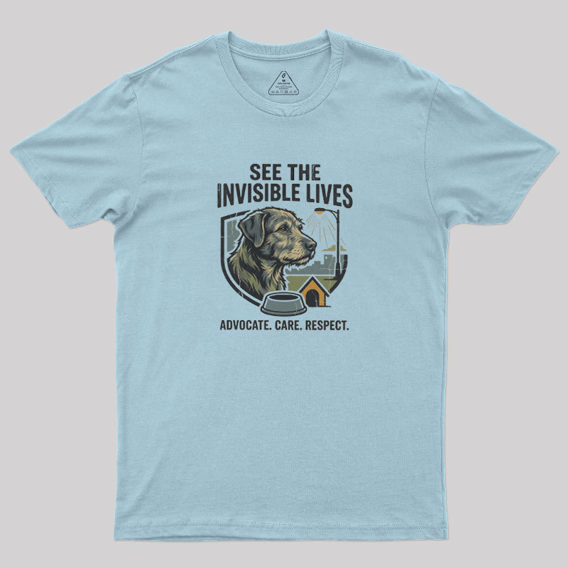 See The Invisible Lives Geek T-Shirt